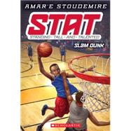STAT #3: Slam Dunk Standing Tall and Talented by Stoudemire, Amar'e; Jessell, Tim, 9780545387613