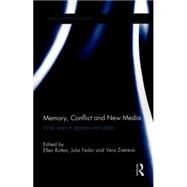 Memory, Conflict and New Media: Web Wars in Post-Socialist States by Hoskins; Andrew, 9781138847613