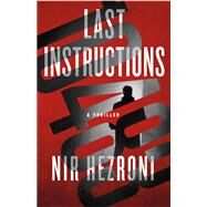 Last Instructions by Hezroni, Nir; Cohen, Steven, 9781250097613