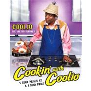 Cookin' with Coolio 5 Star Meals at a 1 Star Price by Coolio, 9781439117613