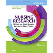 Study Guide for Nursing Research 9th Edition by Lobiondo-Wood, Geri, Ph.D., R.N.; Haber, Judith, Ph.D., R.N.; Berry, Carey A., R.N., 9780323447614