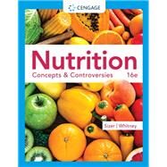 Nutrition: Concepts & Controversies by Sizer, Frances; Whitney, Ellie, 9780357727614