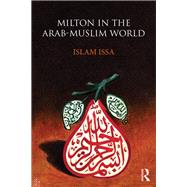 Milton in the Arab-muslim World by Issa, Islam, 9780367177614