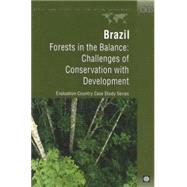 Brazil: Forests in the Balance : Challenges of Conservation With Development by Lele, Uma; Viana, Virgilio M.; Verissimo, Adalberto; Vosti, Stephen; Perkins, Karin; Husain, Syed Arif, 9780821347614