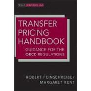 Transfer Pricing Handbook Guidance on the OECD Regulations by Feinschreiber, Robert; Kent, Margaret, 9781118347614