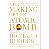 The Making of the Atomic Bomb 25th Anniversary Edition by Rhodes, Richard, 9781451677614
