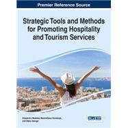 Strategic Tools and Methods for Promoting Hospitality and Tourism Services by Nedelea, Alexandru-mircea; Korstanje, Maximiliano; George, Babu, 9781466697614