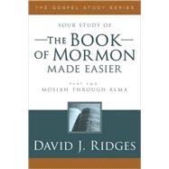 The Book of Mormon Made Easier Part 2 by Ridges, David, 9781555177614