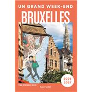 Bruxelles 2026-2027. Guide Un Grand Week-end by Collectif, 9782017337614