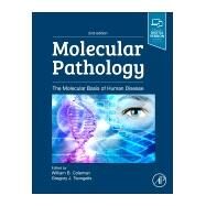 Molecular Pathology by Coleman, William B.; Tsongalis, Gregory J., 9780128027615
