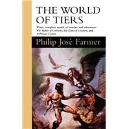 The World of Tiers by Farmer, Philip Jose, 9780312857615