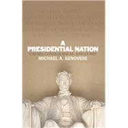 A Presidential Nation by Genovese, Michael A., 9780367097615