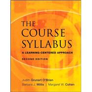 The Course Syllabus A Learning-Centered Approach by Grunert O'Brien, Judith; Millis, Barbara J.; Cohen, Margaret W.; Diamond, Robert M., 9780470197615