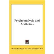 Psychoanalysis and Aesthetics by Baudouin, Charles; Paul, Eden And Cedar, 9780548027615