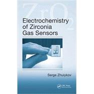 Electrochemistry of Zirconia Gas Sensors by Zhuiykov; Serge, 9781420047615