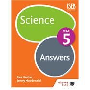 Science Year 5 Answers by Sue Hunter; Jenny Macdonald, 9781471847615