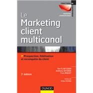 Le marketing client multicanal - 3e d. by Yan Claeyssen; Anthony Deydier; Yves Riquet, 9782100557615