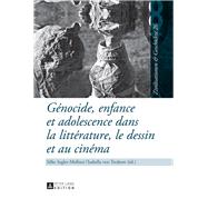 Gnocide, Enfance Et Adolescence Dans La Littrature, Le Dessin Et Au Cinma by Segler-Mener, Silke; Treskow, Isabella von, 9783631647615