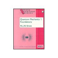 Quantum Mechanics 1 Foundations by Green, N. J. B., 9780198557616