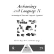 Archaeology and Language II: Archaeological Data and Linguistic Hypotheses by Blench,Roger;Blench,Roger, 9780415117616
