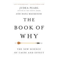 The Book of Why by Judea Pearl; Dana Mackenzie, 9780465097616