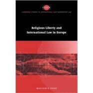 Religious Liberty and International Law in Europe by Malcolm D. Evans, 9780521047616