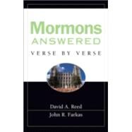 Mormons Answered Verse by Verse by Reed, David A., and John R. Farkas, 9780801077616