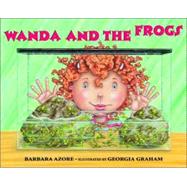 Wanda and the Frogs by Azore, Barbara; Graham, Georgia, 9780887767616