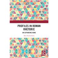 Profiles in Roman Rhetoric by Bart Huelsenbeck, 9781003557616