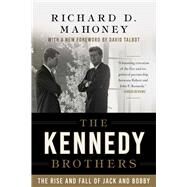 The Kennedy Brothers by Mahoney, Richard D.; Talbot, David, 9781628727616