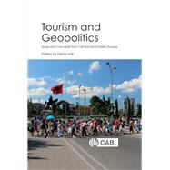 Tourism and Geopolitics by Hall, Derek, 9781780647616