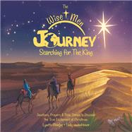 The Wise Men Journey Searching for the King by Meintjes, Lynette; Vandenheever, Emily, 9781973627616