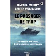 Le Passager de trop by James Murray; Darren Wearmouth, 9782702187616