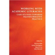 Working With Academic Literacies by Lillis, Theresa; Harrington, Kathy; Lea, Mary R., 9781602357617