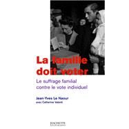 La famille doit voter by Jean-Yves Le Naour; Catherine Valenti, 9782012357617
