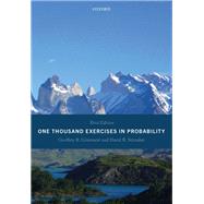 One Thousand Exercises in Probability Third Edition by Grimmett, Geoffrey; Stirzaker, David, 9780198847618