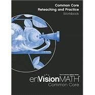Envision Math: Common Core Reteaching and Practice Grade 4 by Scott Foresman-Addison Wesley, 9780328697618