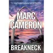 Breakneck A Captivating Novel of Suspense by Cameron, Marc, 9781496737618