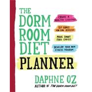 The Dorm Room Diet Planner by Oz, Daphne, 9781557047618
