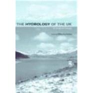 The Hydrology of the UK: A Study of Change by Acreman,Mike, 9780415187619