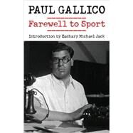 Farewell to Sport by Gallico, Paul, 9780803267619