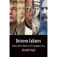 Between Cultures by Seigel, Jerrold, 9780812247619
