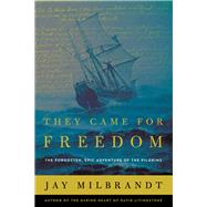 They Came for Freedom by Milbrandt, Jay, 9781400207619