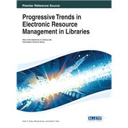 Progressive Trends in Electronic Resource Management in Libraries by Patra, Nihar K.; Kumar, Bharat; Pani, Ashis K., 9781466647619