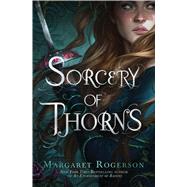 Sorcery of Thorns by Rogerson, Margaret, 9781481497619