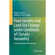 Food Security and Land Use Change Under Conditions of Climatic Variability by Squires, Victor R.; Gaur, Mahesh K., 9783030367619