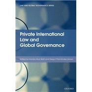 Private International Law and Global Governance by Muir Watt, Horatia; Fernndez Arroyo, Diego P., 9780198727620
