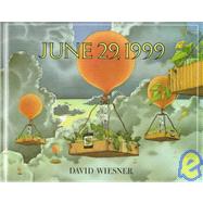 June 29, 1999 by Wiesner, David, 9780395597620