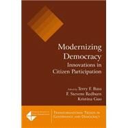Modernizing Democracy: Innovations in Citizen Participation: Innovations in Citizen Participation by Buss,Terry F., 9780765617620