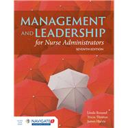 Management and Leadership for Nurse Administrators by Roussel, Linda A.; Harris, James L.; Thomas, Tricia, 9781284067620